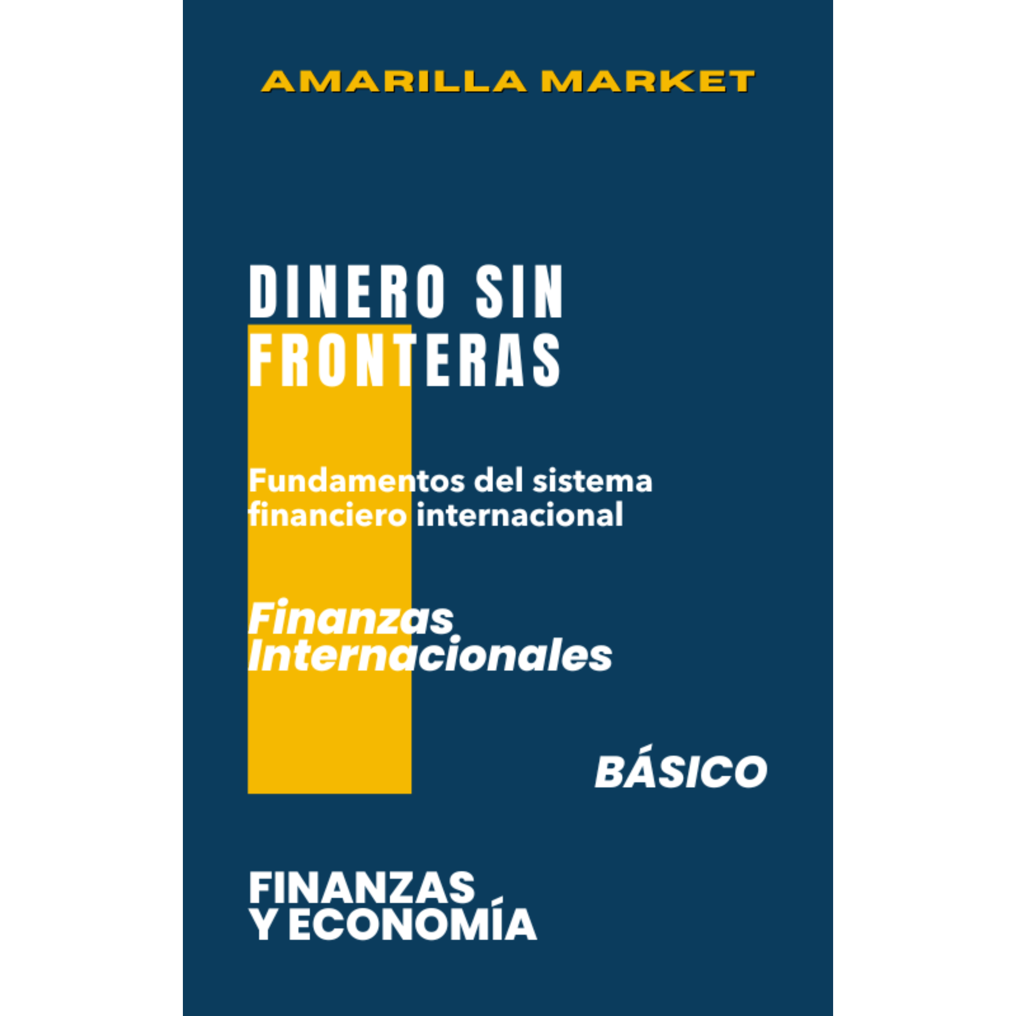 DINERO SIN FRONTERAS - Amarilla Market