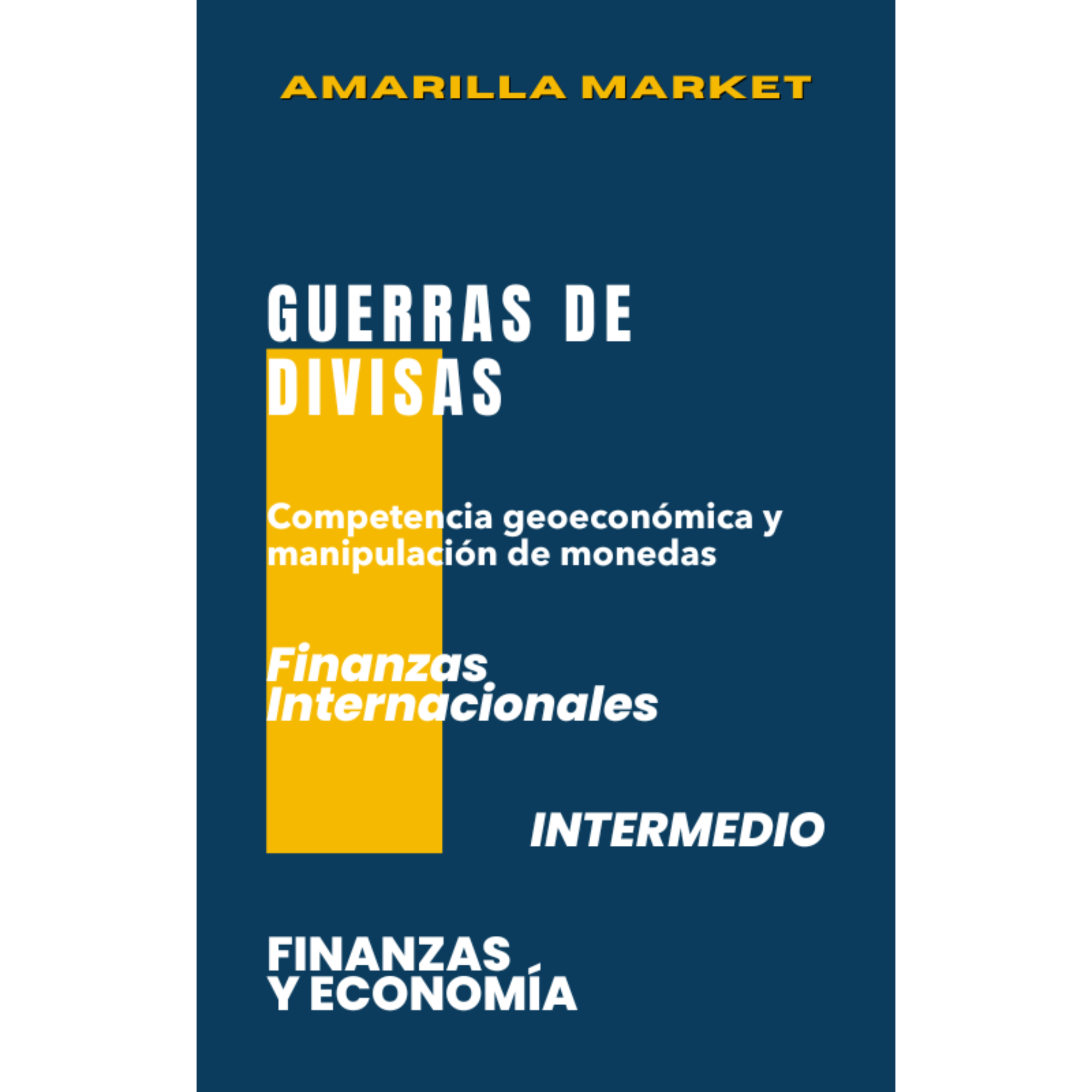 GUERRA DE DIVISAS - Amarilla Market