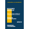 DECISIONES INVISIBLES - Amarilla Market