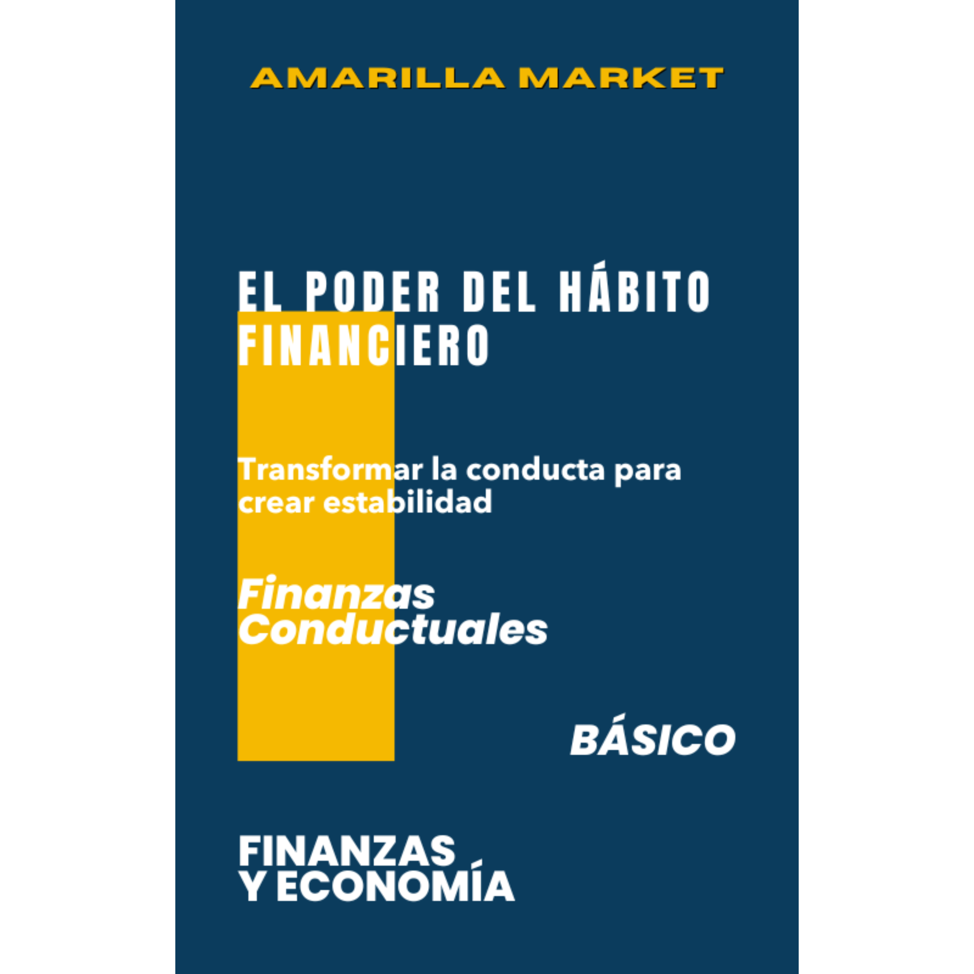 EL PODER DEL HÁBITO FINANCIERO - Amarilla Market