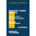 BEHAVIORAL FINANCE FRONTIERS - Amarilla Market