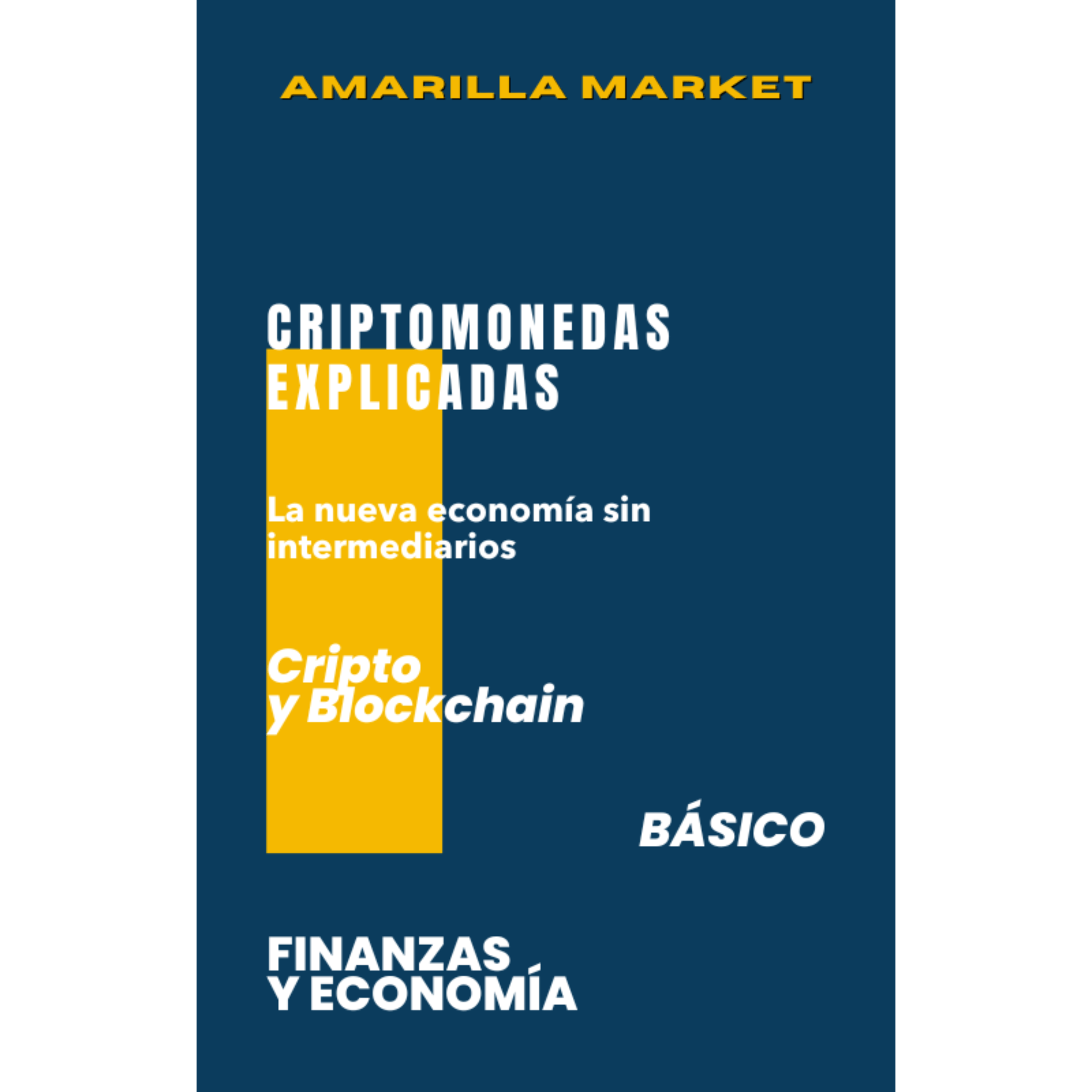 CRIPTOMONEDAS EXPLICADAS - Amarilla Market
