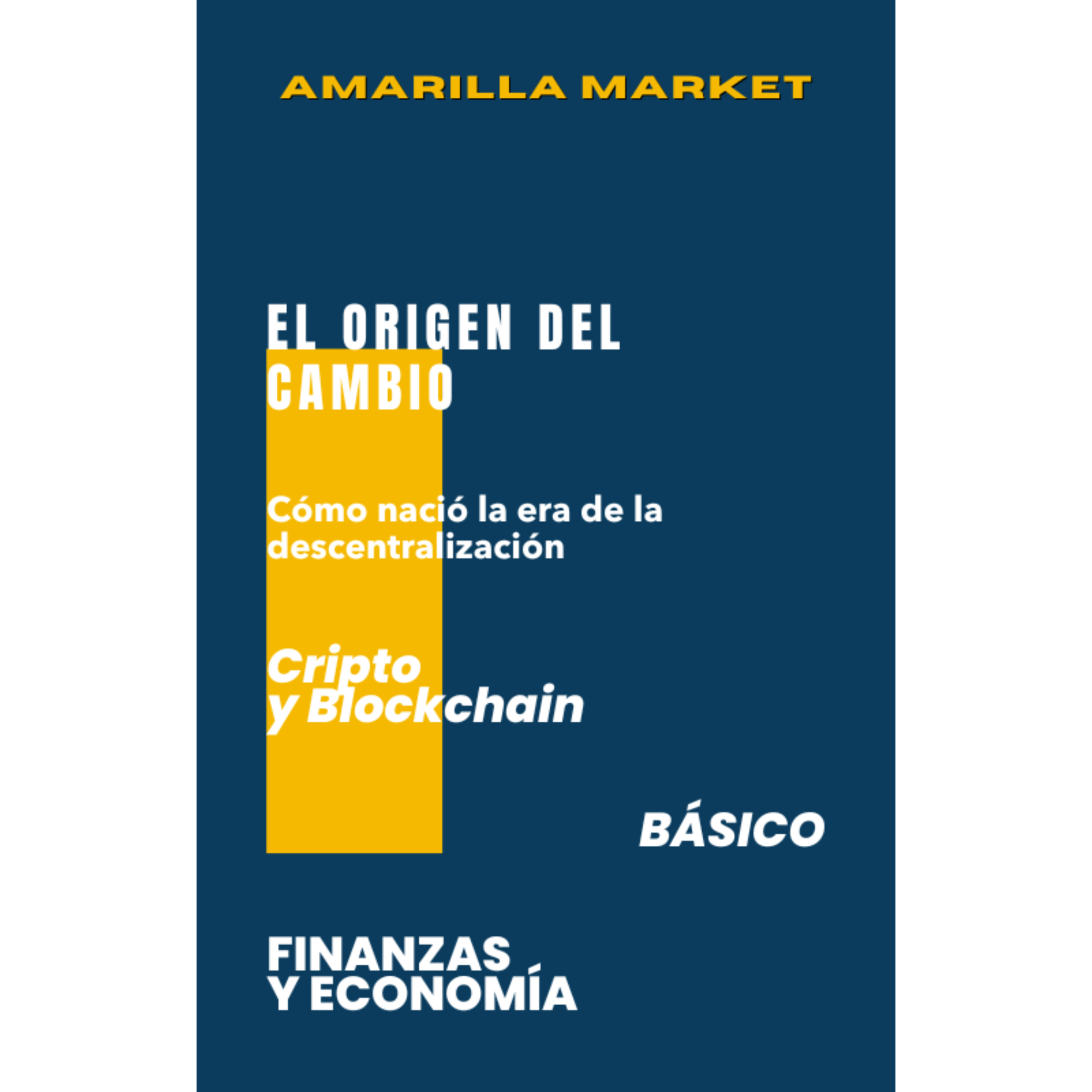 EL ORIGEN DEL CAMBIO - Amarilla Market