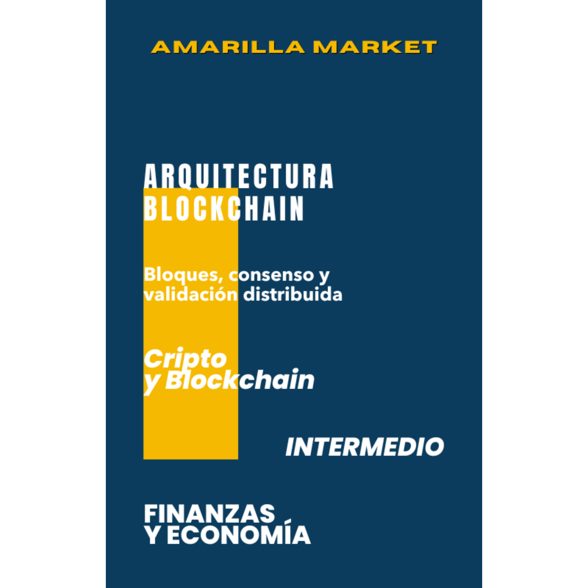 ARQUITECTURA BLOCKCHAIN - Amarilla Market