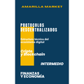 PROTOCOLOS DESCENTRALIZADOS - Amarilla Market