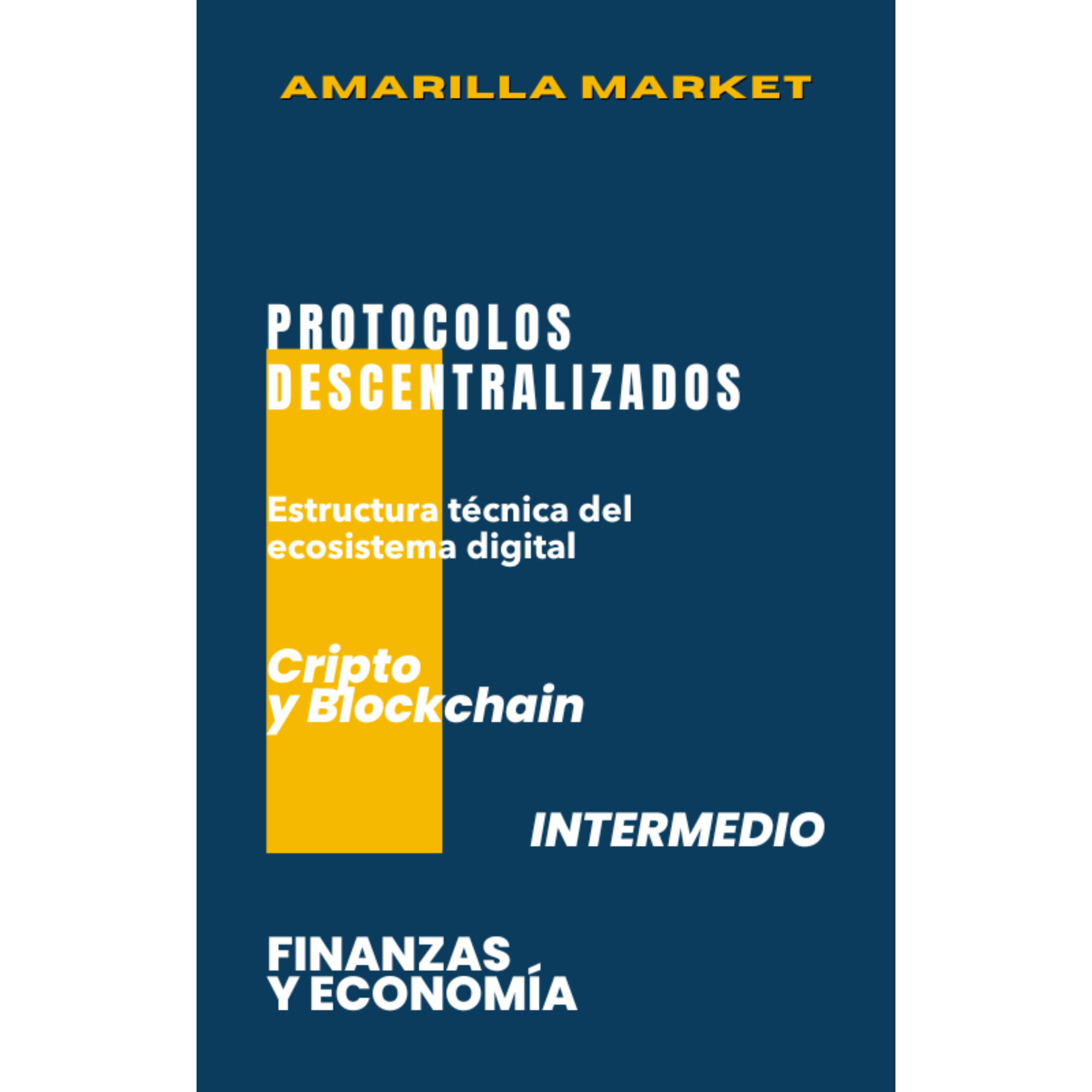 PROTOCOLOS DESCENTRALIZADOS - Amarilla Market