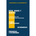 HASH, NODOS Y MINERÍA - Amarilla Market
