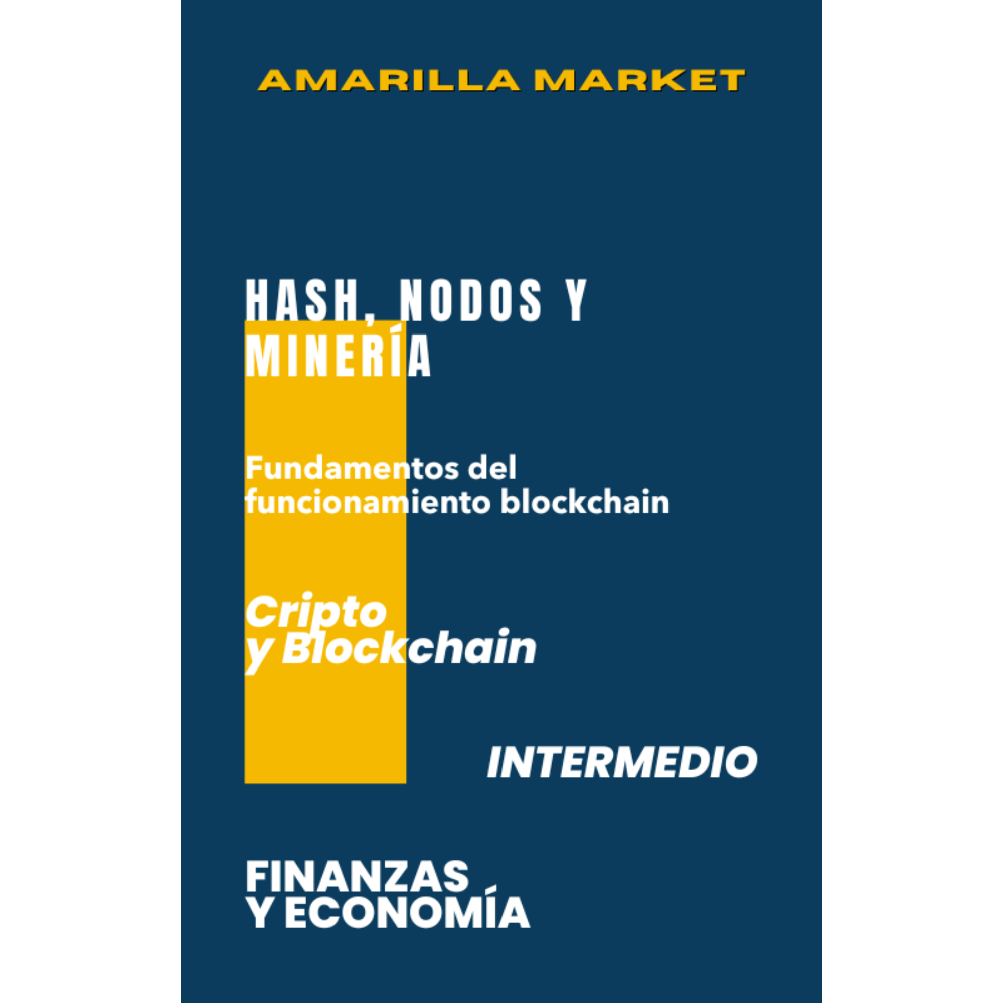 HASH, NODOS Y MINERÍA - Amarilla Market