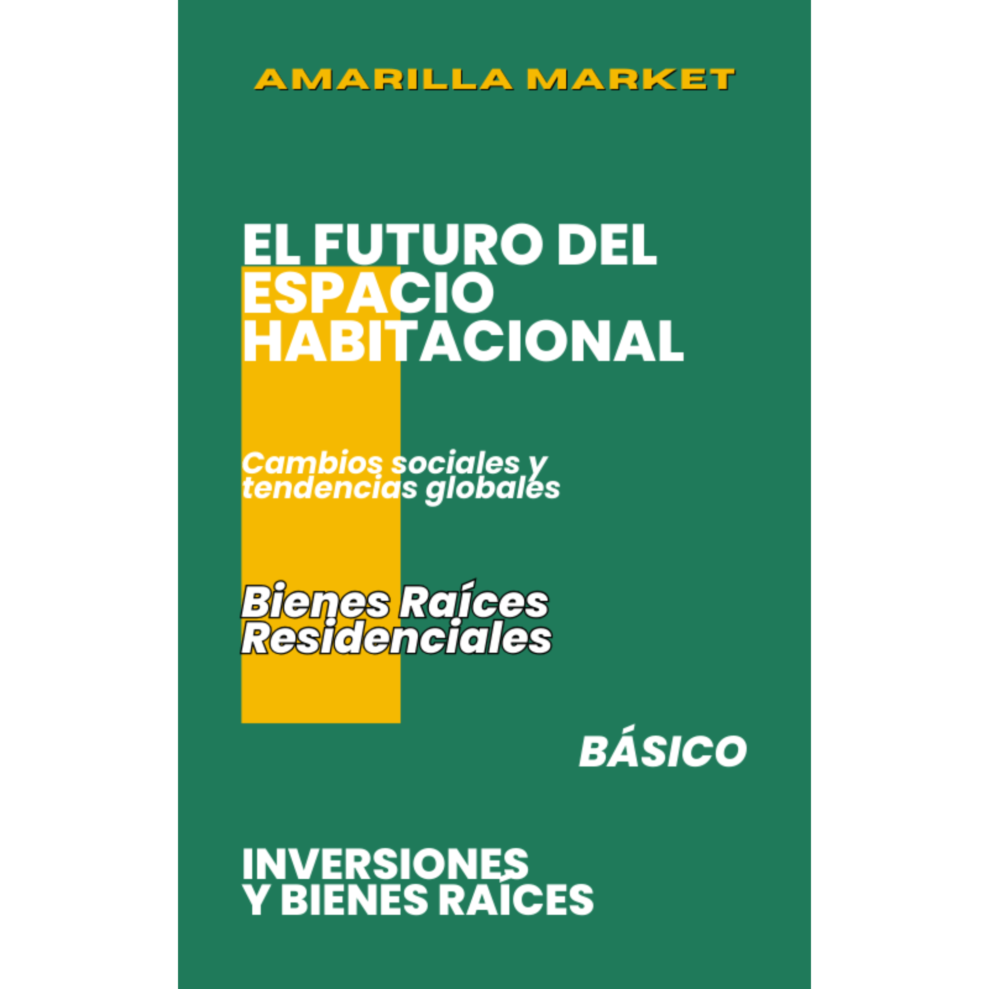 EL FUTURO DEL ESPACIO HABITACIONAL - Amarilla Market