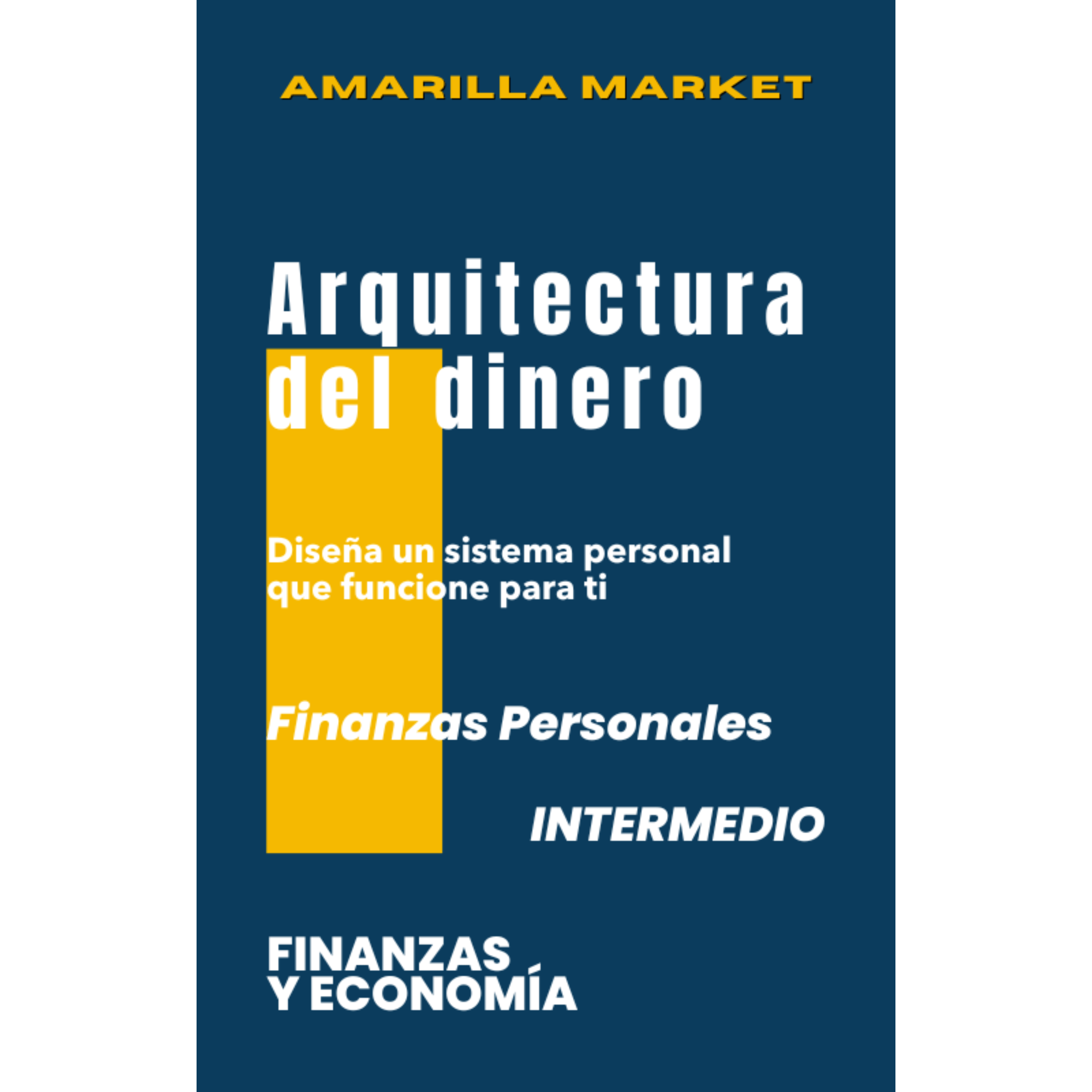 ARQUITECTURA DEL DINERO - Amarilla Market