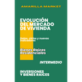 EVOLUCIÓN DEL MERCADO DE VIVIENDA - Amarilla Market