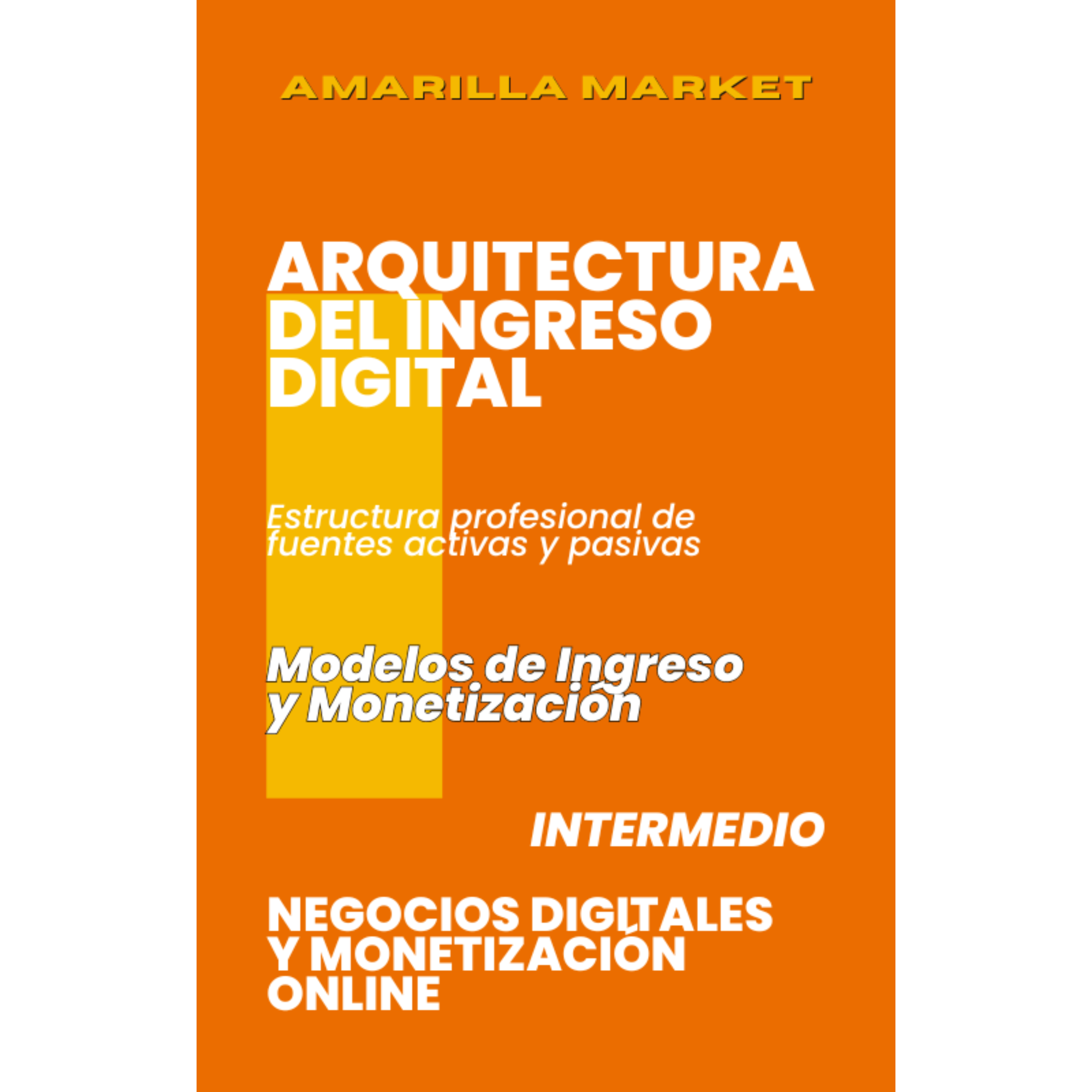 ARQUITECTURA DEL INGRESO DIGITAL - Amarilla Market