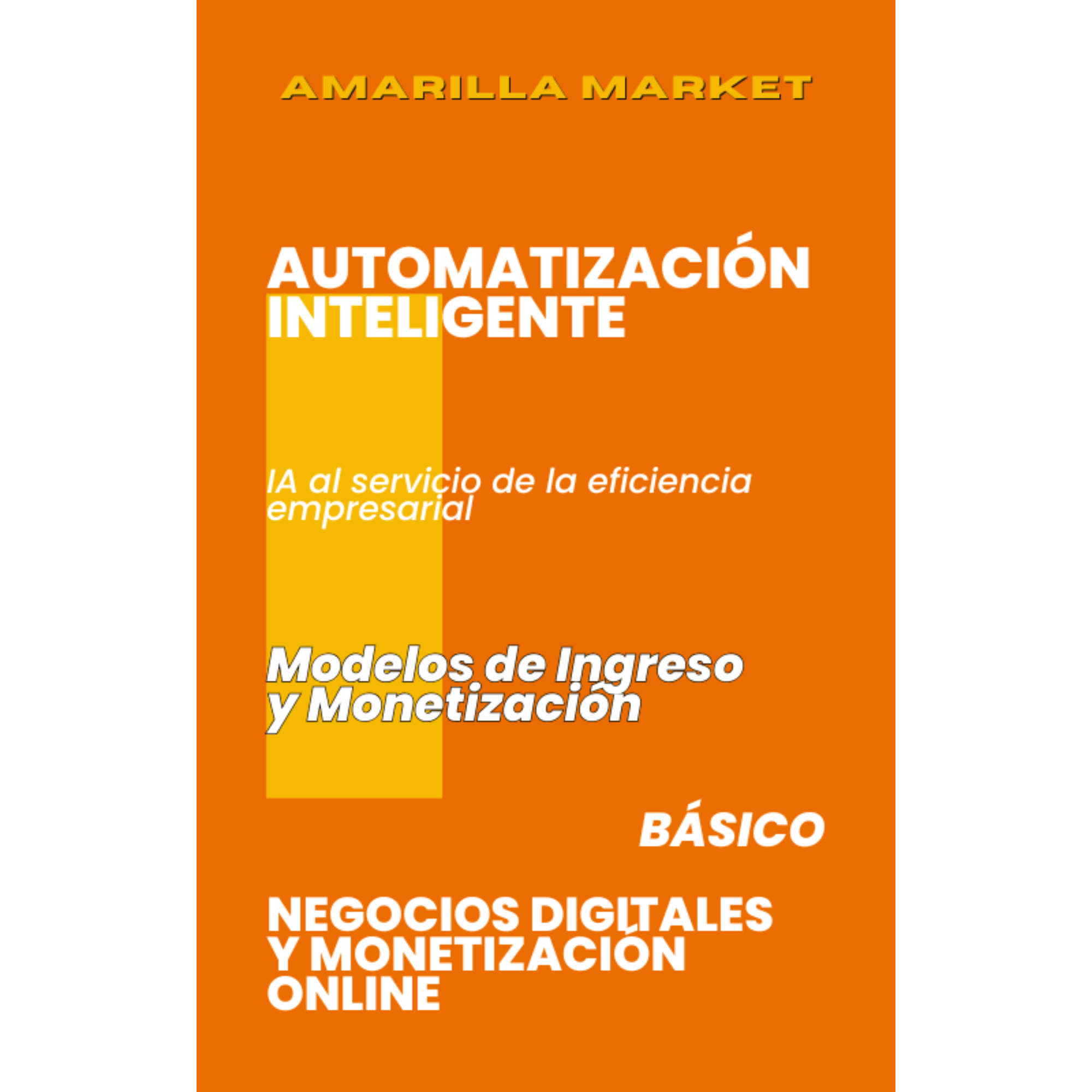 AUTOMATIZACIÓN INTELIGENTE - Amarilla Market