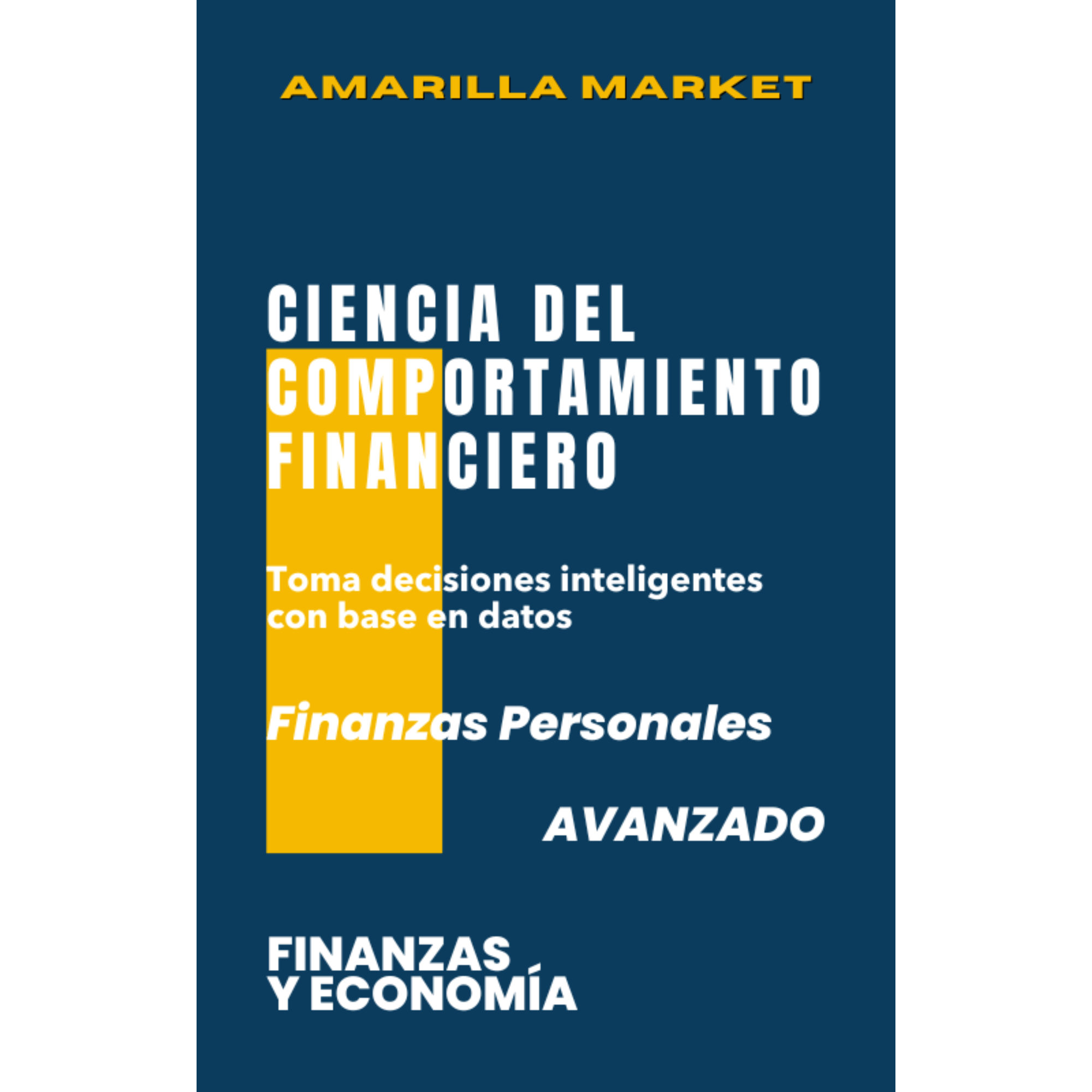 CIENCIA DEL COMPORTAMIENTO FINANCIERO - Amarilla Market
